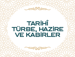 Tarihi Türbe, Hazire ve Kabirler