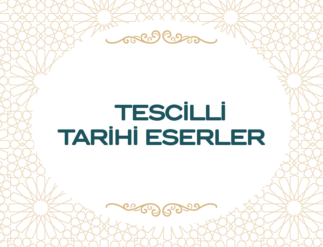 Tescilli Tarihi Eserler
