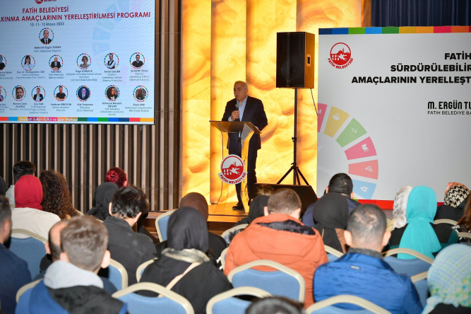 Fatih Sürdürülebilir Kalkınma Amaçlarının Yerelleştirilmesi Programı Yapıldı