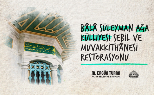 Bala Süleymanağa Külliyesi Restorasyonu