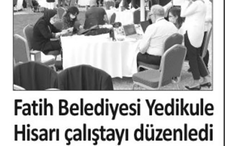 Fatih Belediyesi Yedikule Hisarı Çalıştayı Düzenledi