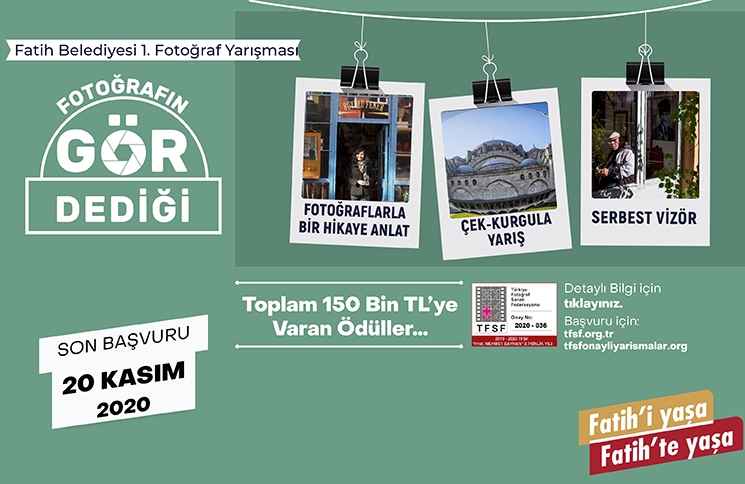 Fatih Belediyesi 1. Fotoğraf Yarışmasına Başvurular Devam Ediyor Fatih Belediyesi 1. Fotoğraf Yarışmasına Başvurular Devam Ediyor