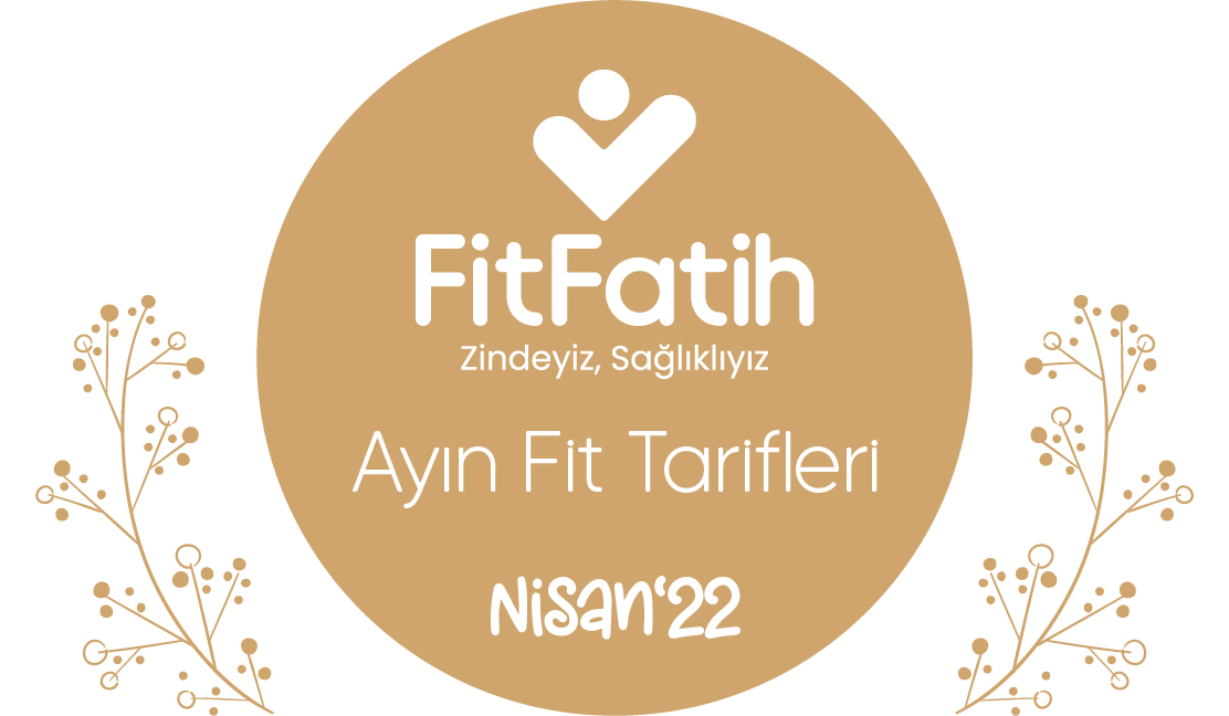 Fit Fatih Tarifleri Nisan 2022