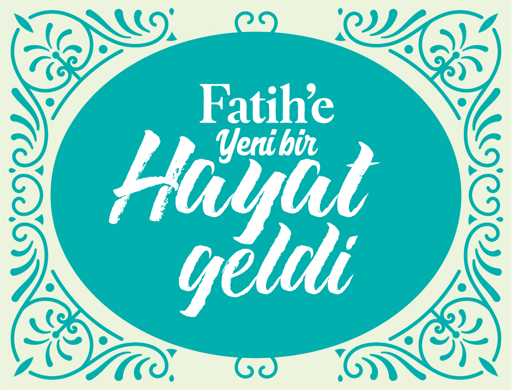 Fatih e Yeni Bir Hayat Geldi