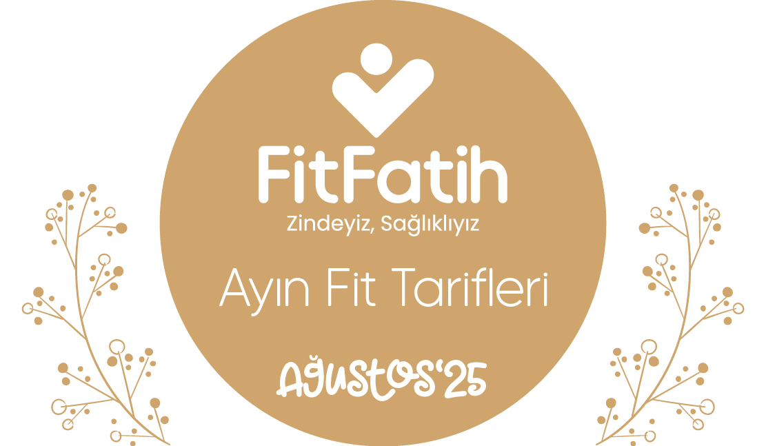 Fit Fatih Tarifleri Ağustos 2025