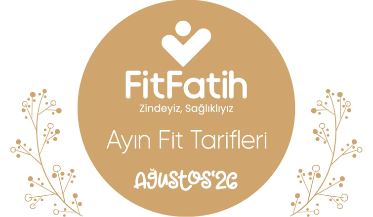 Fit Fatih Tarifleri Ağustos 2026