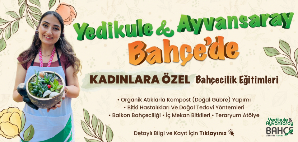 Yedikule&Ayvansaray Bahçecilik Eğitimi