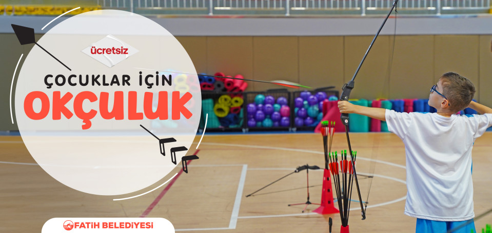 Çocuklar İçin Okçuluk  Eğitimi