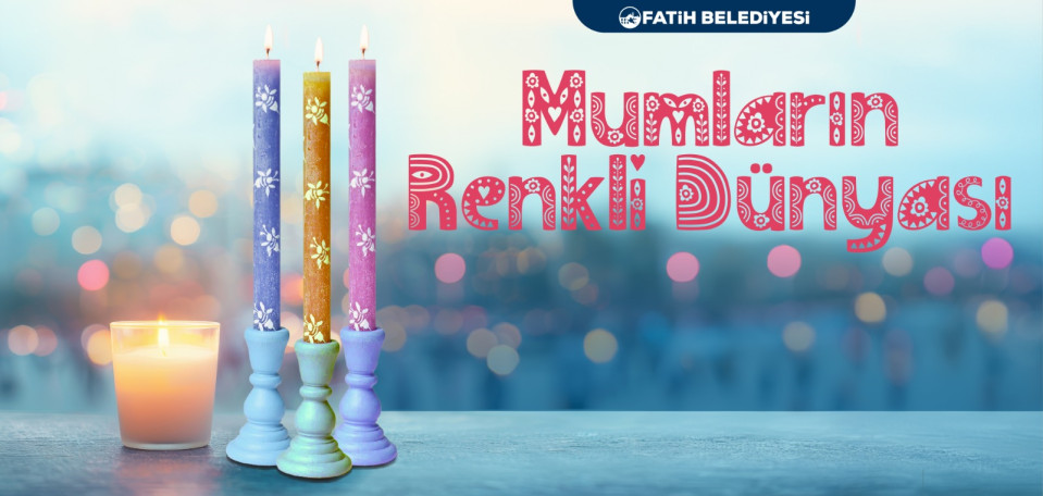 Mumların Renkli Dünyası