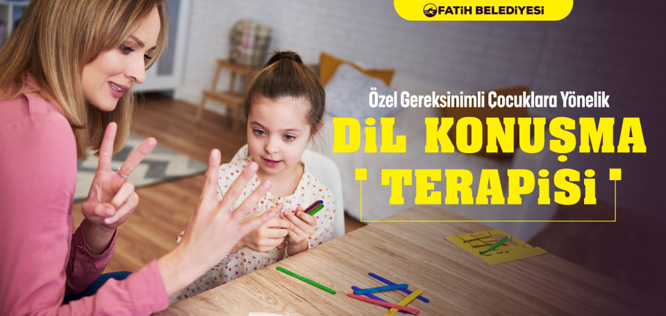 Özel Gereksinimli Çocuklara Yönelik Dil Konuşma Terapisi