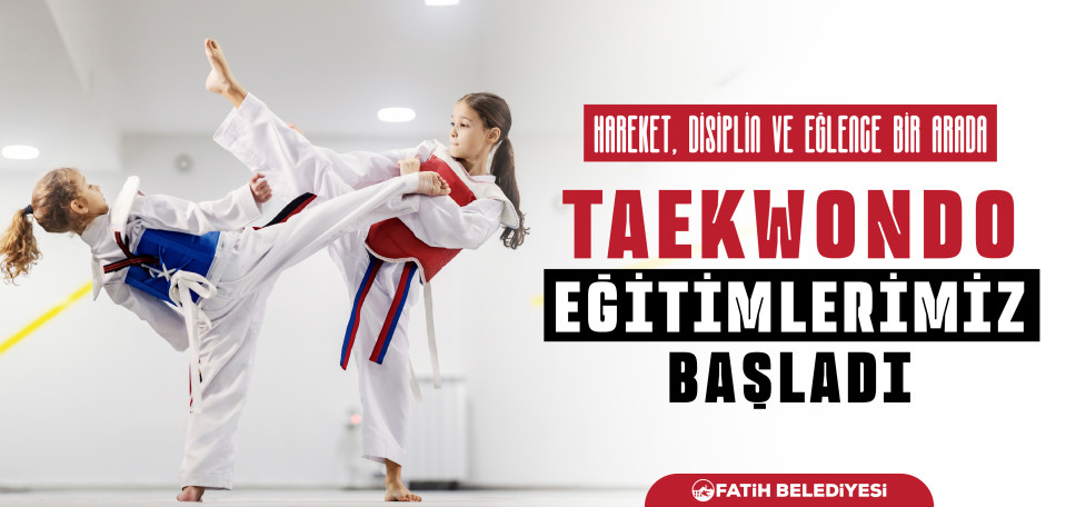 Taekwondo Eğitimlerimiz Başladı