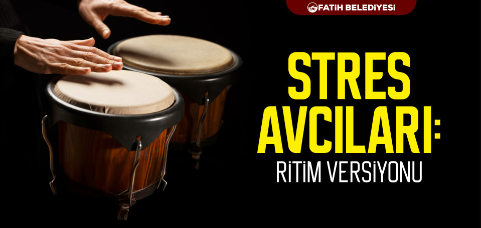Stres Avcıları: Ritim Versiyonu