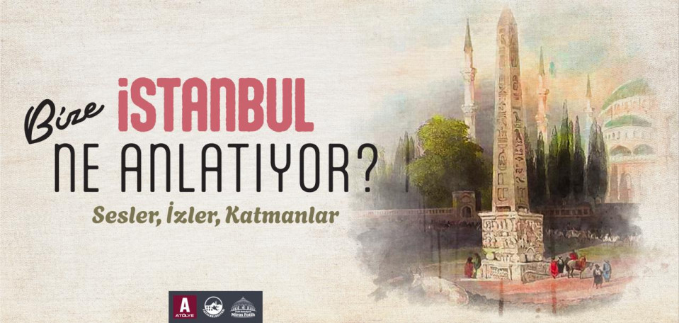İstanbul Bize Ne Anlatıyor ?