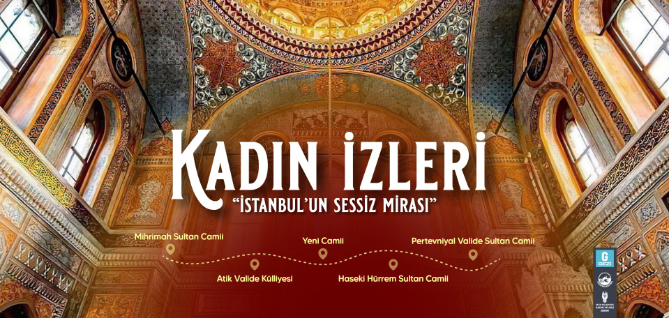 Kadın İzleri: İstanbul'un Sessiz Mirası