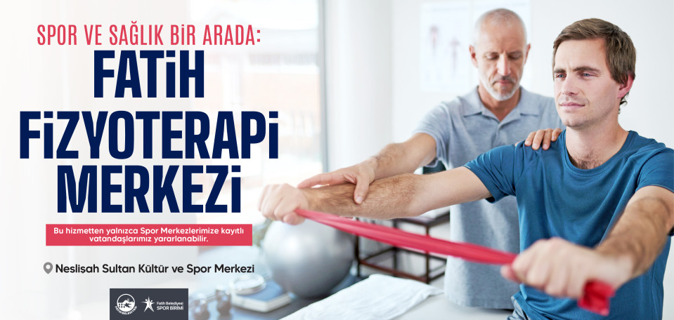 Spor ve Sağlık Bir Arada: Fatih Fizyoterapi Merkezi