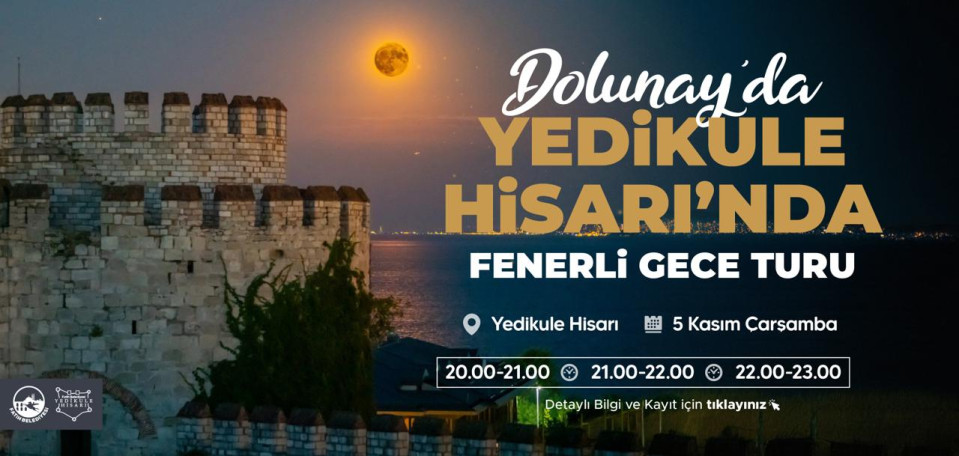 Dolunay'da Yedikule Hisarı Fenerli Gece Turu