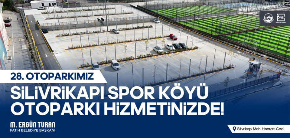 Silivrikapı Spor Köyü Otoparkı Hizmetinizde