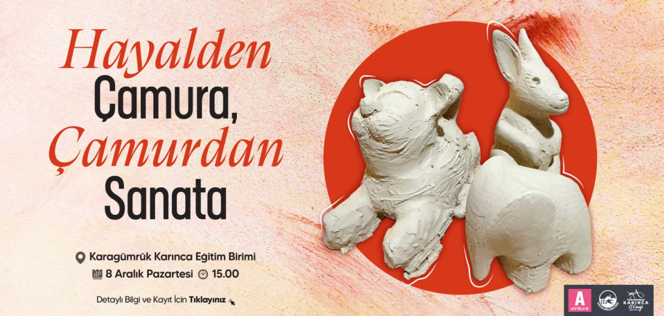 Hayalden Çamura Çamurdan Sanata