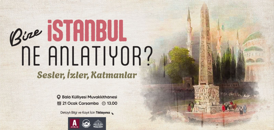 İstanbul Bize Ne Anlatıyor ?