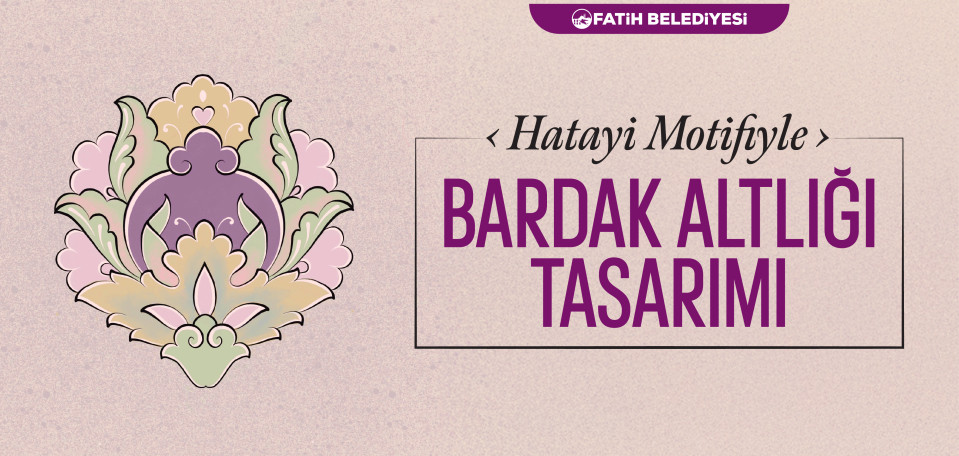 Hatayi Motifiyle Bardak Altlığı Tasarımı