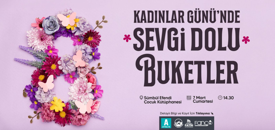 Kadınlar Gününde Sevgi Dolu Buketler Kadınlar Gününde Sevgi Dolu Buketler