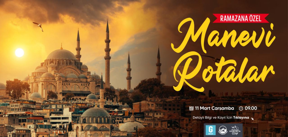 Ramazan'a Özel Manevi Rotalar