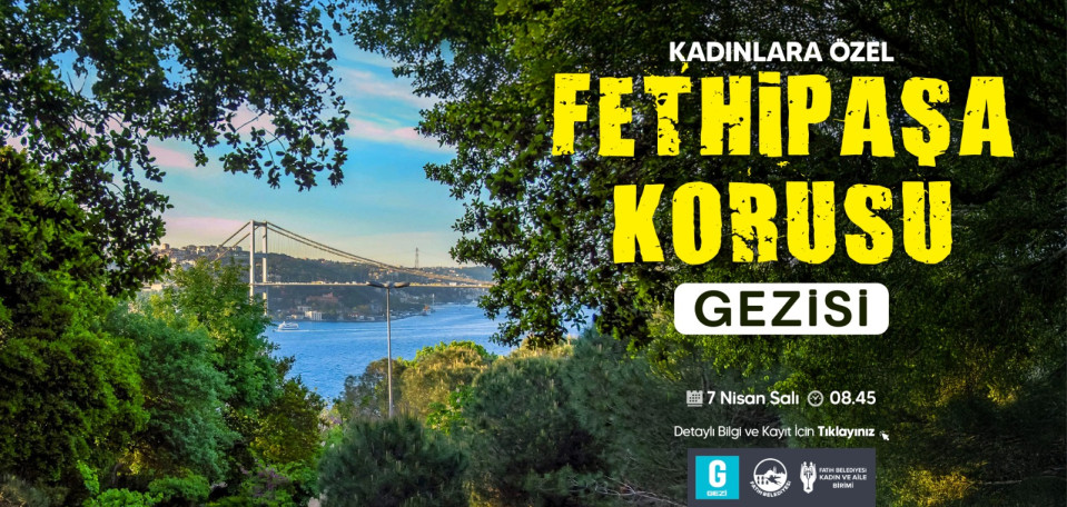 Fethipaşa Korusu Gezisi