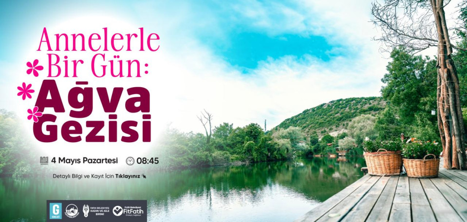 Annelerle Bir Gün: Ağva Gezisi