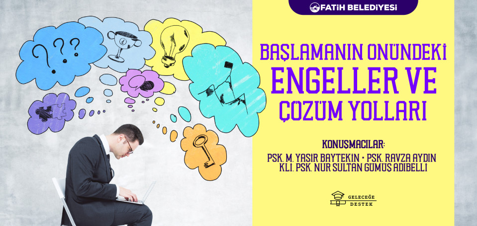 Başlamanın Önündeki Engeller ve Çözüm Yolları
