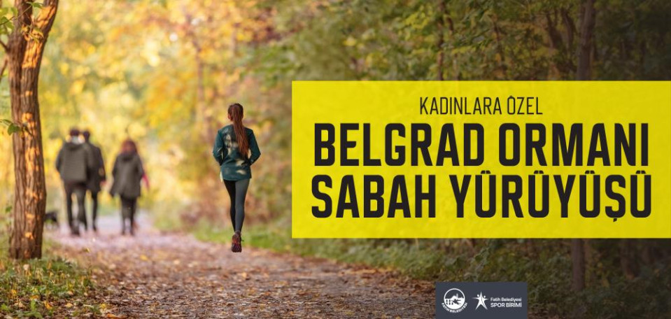 Kadınlara Özel Belgrad Ormanı Yürüyüşü