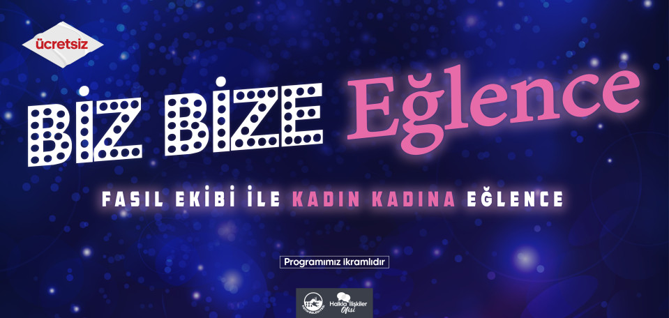 Biz Bize Eğlence