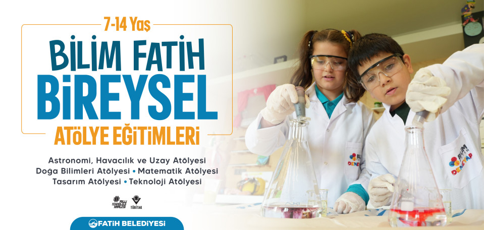 Bilim Fatih Bireysel Atölye Eğitimleri