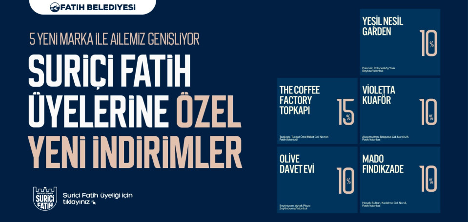 Suriçi Fatih Üyelerine Özel Yeni İndirimler