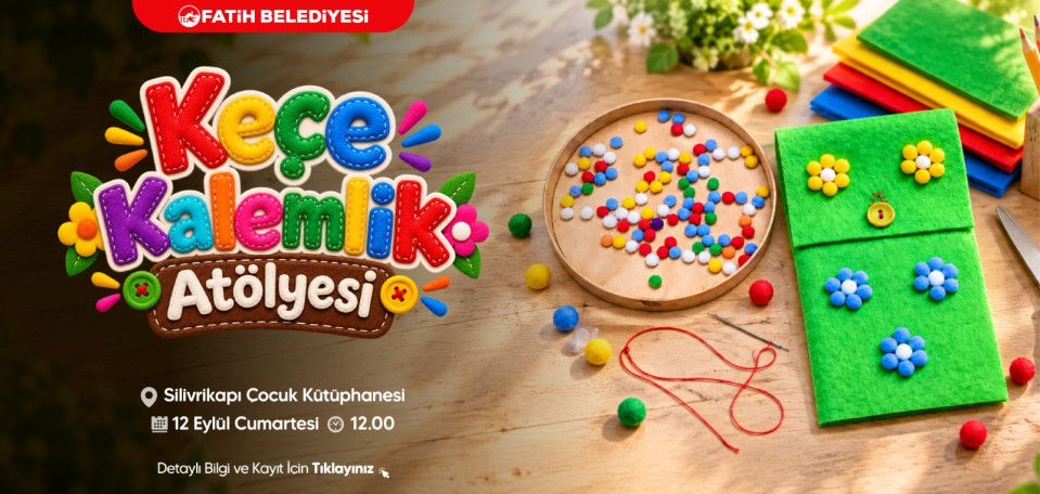 Keçe Kalemlik Atölyesi