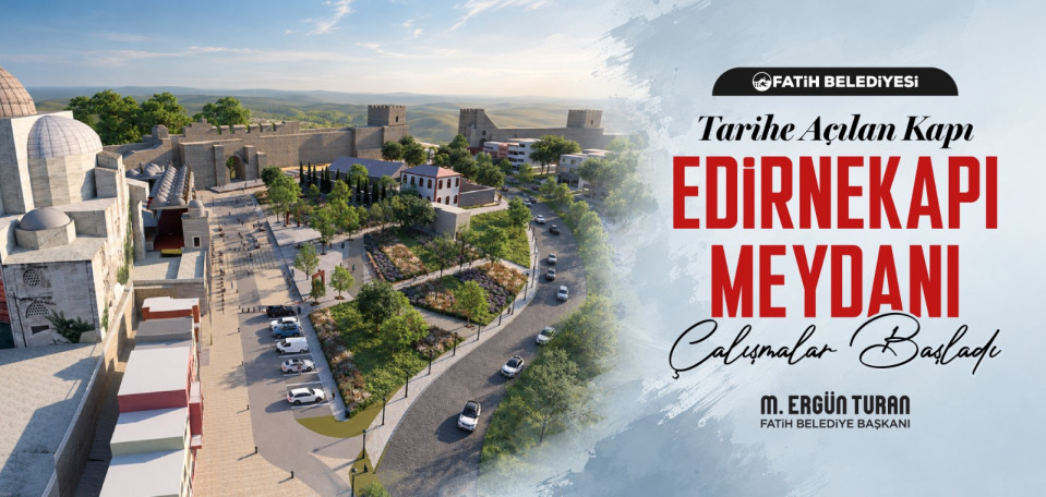 Edirnekapı Meydanı Çalışmalar Başladı