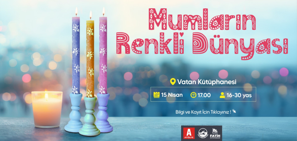 Mumların Renkli Dünyası Mumların Renkli Dünyası